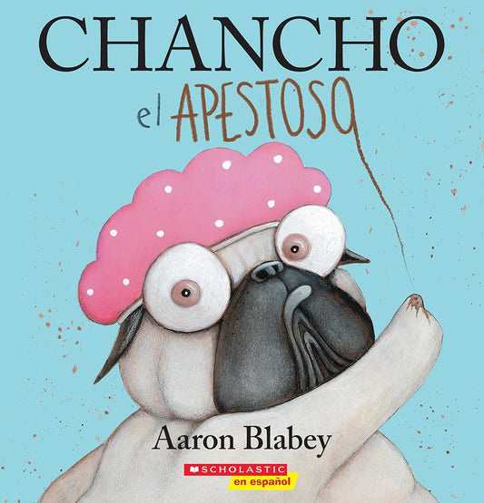 Chancho el apestoso (Pig the Stinker) (Chancho el pug) (Spanish Edition) cover image