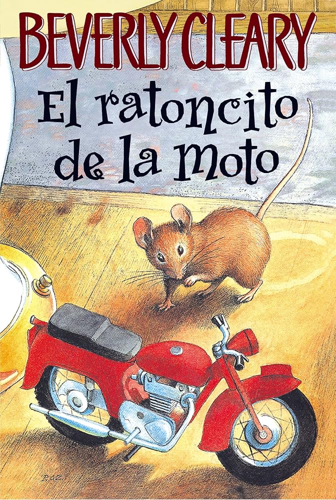 El ratoncito de la moto (The Mouse and the Motorcycle, Spanish Edition) cover image