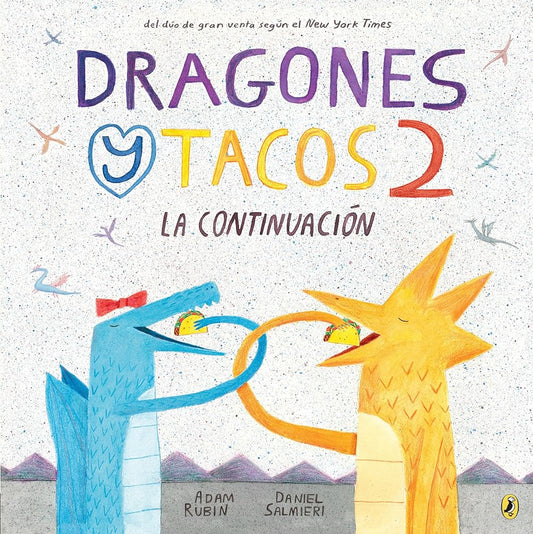 Dragones y tacos 2: La continuación (Dragones y Tacos / Dragons Love Tacos, 2) (Spanish Edition) cover image