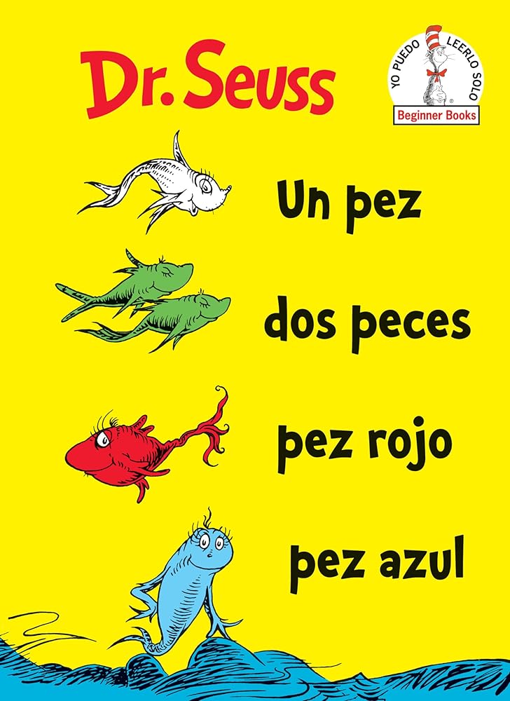 Un Pez DOS Peces Pez Rojo Pez Azul (One Fish Two Fish Red Fish Blue Fish Spanish Edition) cover image