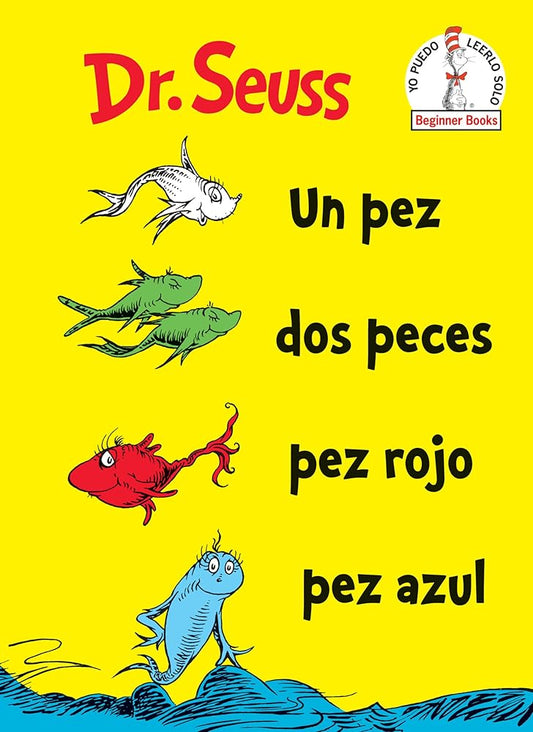Un Pez DOS Peces Pez Rojo Pez Azul (One Fish Two Fish Red Fish Blue Fish Spanish Edition) cover image