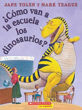 Como van a la escuela los dinosaurios? (Spanish Edition) cover image