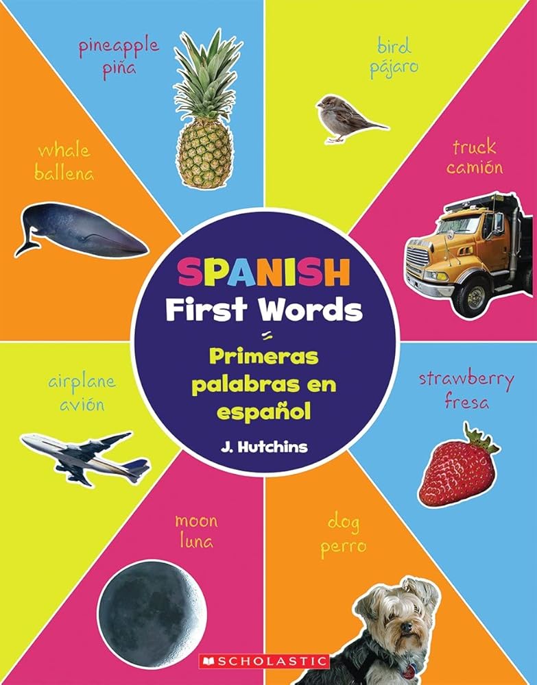 Spanish First Words / Primeras Palabras En Español (Scholastic Bilingual) cover image