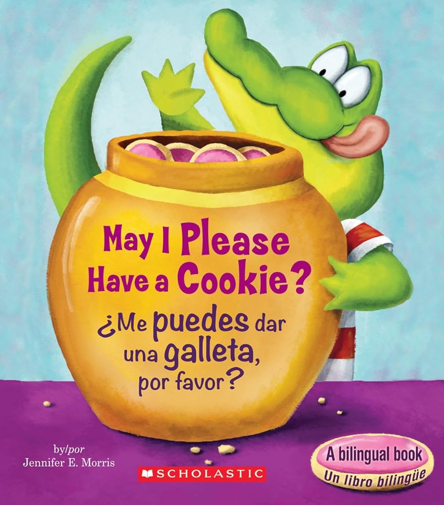 May I Please Have a Cookie? /¿Me puedes dar una galleta, por favor? (Scholastic Bilingual) (Scholastic Reader, Level 1) (Spanish and English Edition) cover image