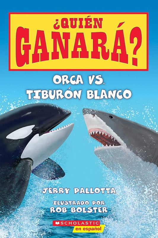 Orca vs. Tiburón blanco (Who Would Win?: Killer Whale vs. Great White Shark) (¿Quién ganará?) (Spanish Edition) cover image
