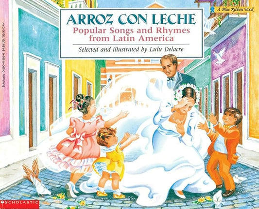 Arroz Con Leche: Popular Songs and Rhymes from Latin America (Bilingual) cover image