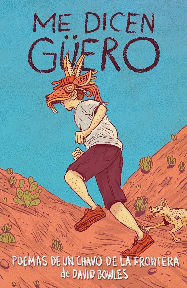 Me dicen Güero: Poemas de un chavo de la frontera / They Call Me Güero: A Border Kid's Poems (Spanish Edition) cover image