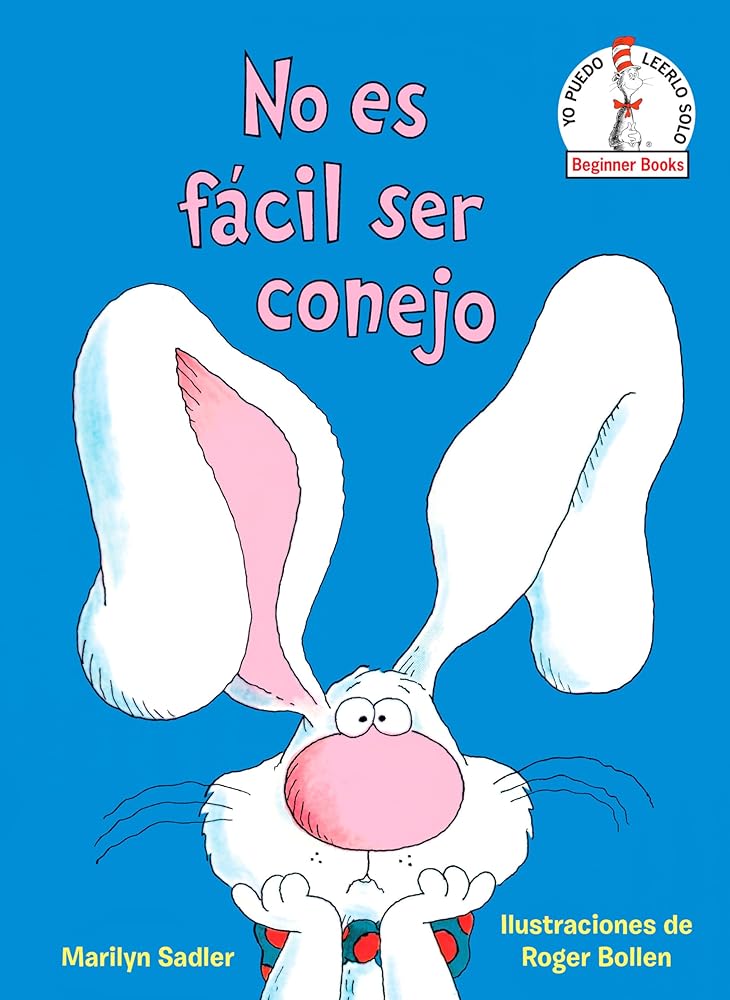 No es fácil ser conejo (It's Not Easy Being a Bunny Spanish Edition) (Beginner Books) cover image