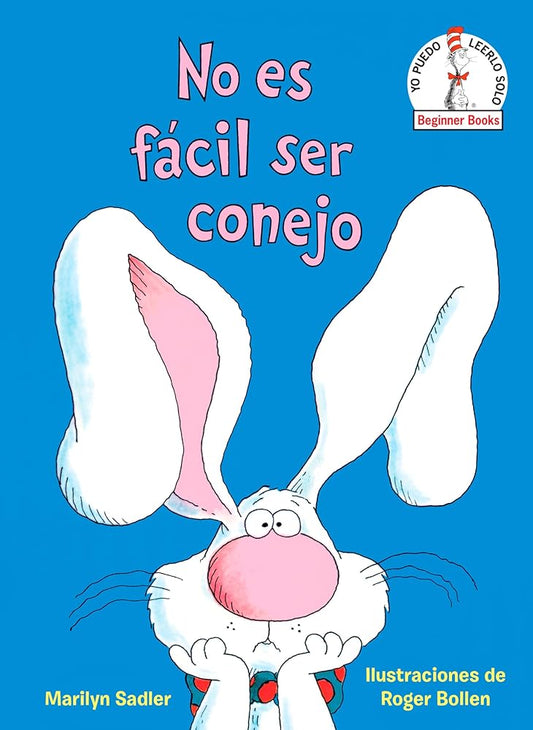No es fácil ser conejo (It's Not Easy Being a Bunny Spanish Edition) (Beginner Books) cover image
