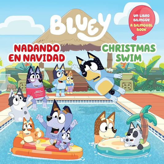Bluey: Christmas Swim/Nadando en Navidad (Bilingual English-Spanish Edition) cover image