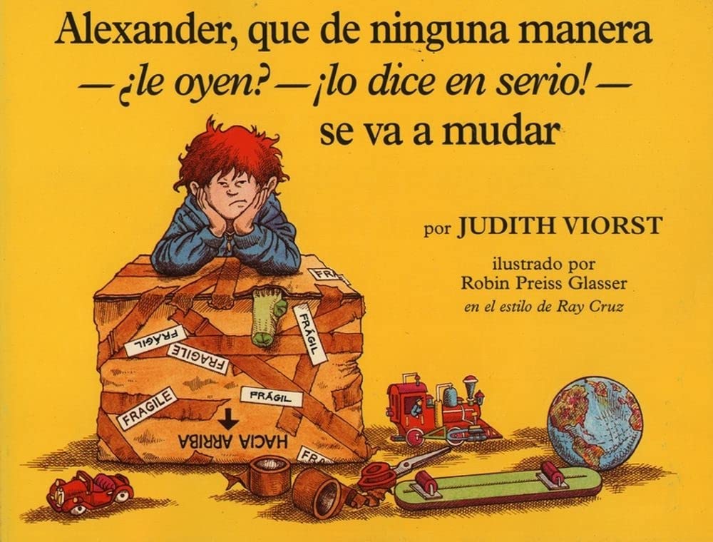 Alexander, Que de Ninguna Manera- Le Oyen?-!Lo Dice En Serio!-Se Va a Mudar (Alexander, Who's Not (Do You Hear Me? I Mean It) Going to Move cover image