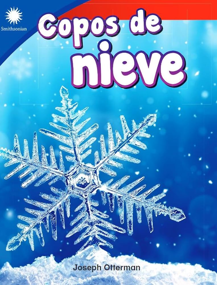 Copos de nieve (Smithsonian: Informational Text) (Spanish Edition) cover image