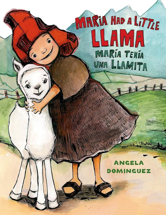 Maria Had a Little Llama / María Tenía Una Llamita: Bilingual (Pura Belpre Honor Books - Illustration Honor) (Spanish Edition) cover image