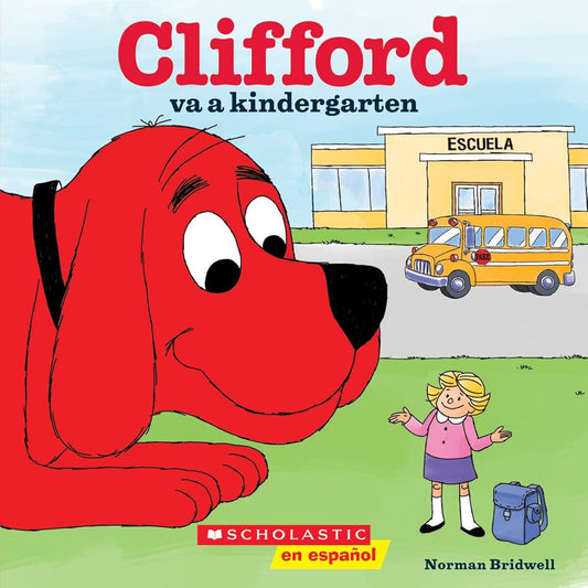 Clifford va a kindergarten (Clifford Goes to Kindergarten) (Spanish Edition) cover image