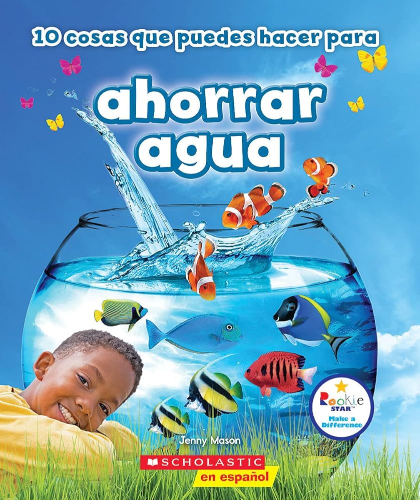 10 cosas que puedes hacer para ahorrar aqua (Rookie Star: Make a Difference) (Spanish Edition) cover image