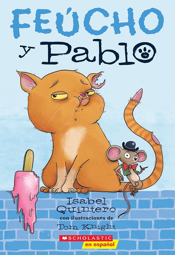 Feúcho y Pablo (Ugly Cat & Pablo) (1) (Spanish Edition) cover image