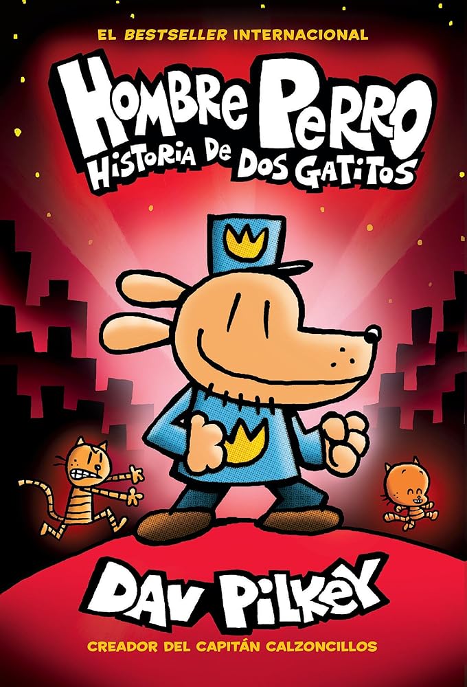 Hombre Perro: Historia de dos gatitos (Dog Man: A Tale of Two Kitties) (3) (Spanish Edition) cover image