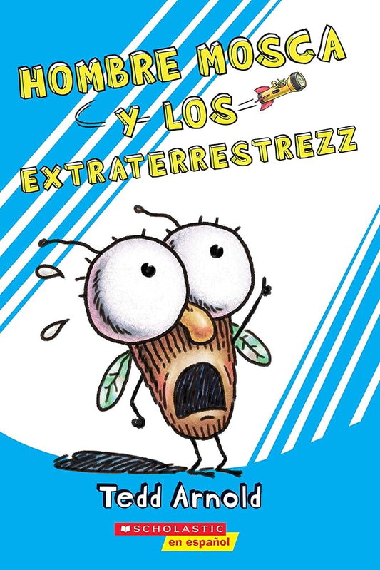 Hombre Mosca y los extraterrestrezz (Fly Guy and the Alienzz) (Spanish Edition) cover image