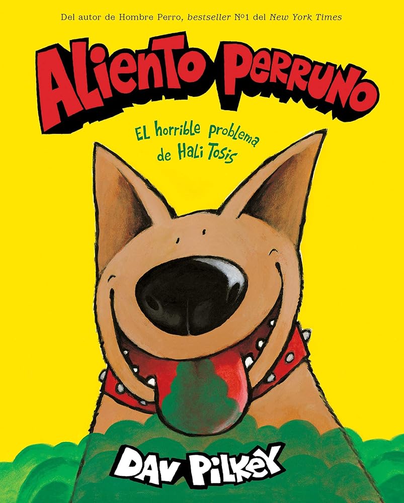 Aliento perruno: El horrible problema de Hali Tosis (Spanish Language Edition of Dog Breath) (Spanish Edition) cover image
