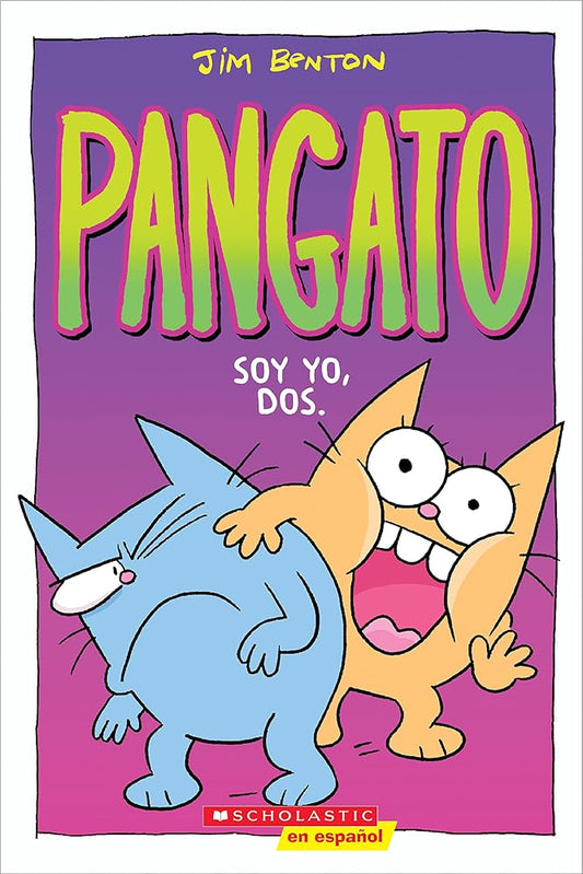 Pangato #2: Soy yo, dos. (Catwad #2: It's Me, Two.) (2) (Spanish Edition) cover image