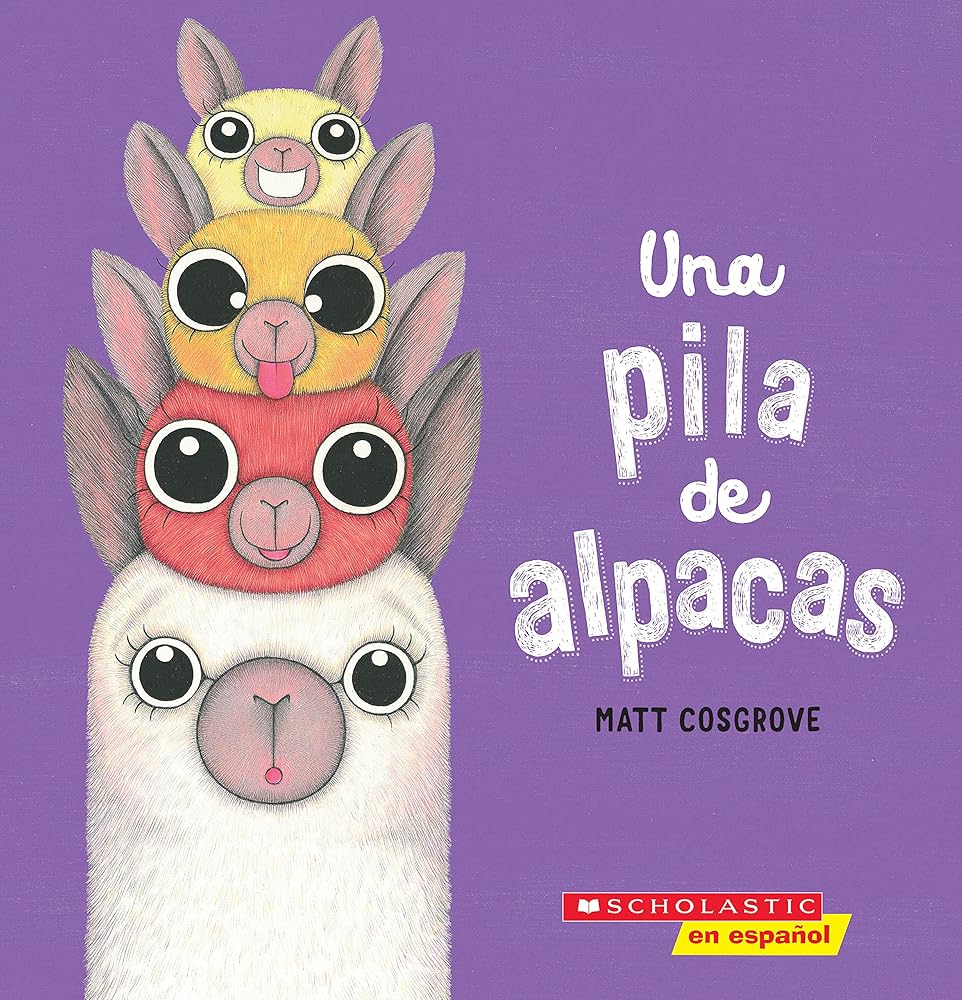 Una pila de alpacas (A Stack of Alpacas) (Scolastic en espanol) (Spanish Edition) cover image