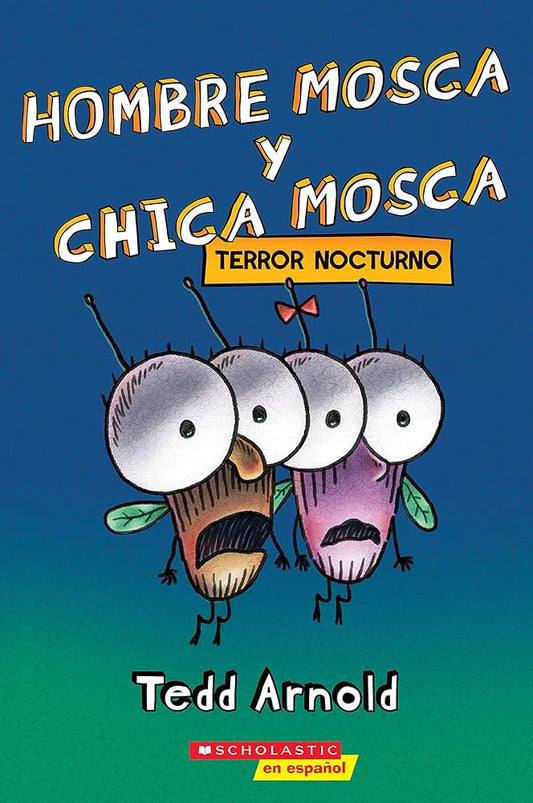 Hombre Mosca y Chica Mosca: Terror nocturno (Fly Guy and Fly Girl: Night Fright) cover image