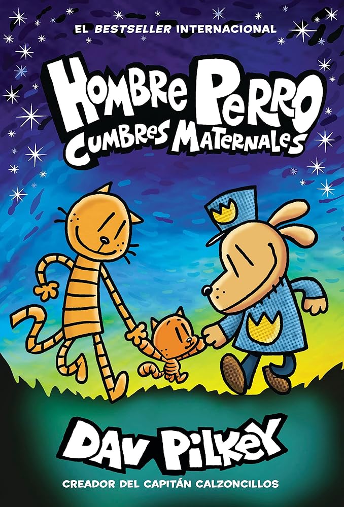 Hombre Perro: Cumbres maternales (Dog Man: Mothering Heights) (Spanish Edition) cover image