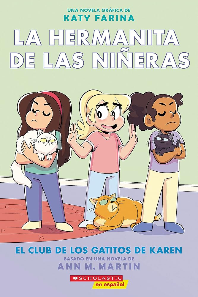 La hermanita de las niñeras #4: El Club de los Gatitos de Karen (Karen’s Kittycat Club) (4) (Spanish Edition) cover image