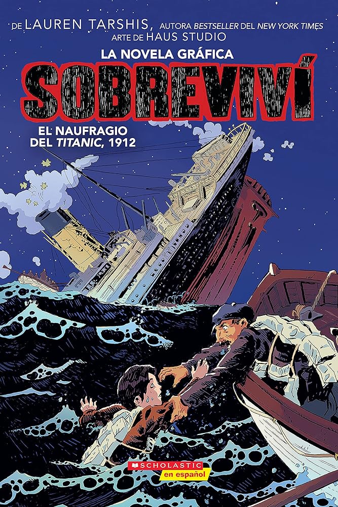 Sobreviví el naufragio del Titanic, 1912 (Graphix) (I Survived the Sinking of the Titanic, 1912) (1) (Sobreviví (Graphix)) (Spanish Edition) cover image