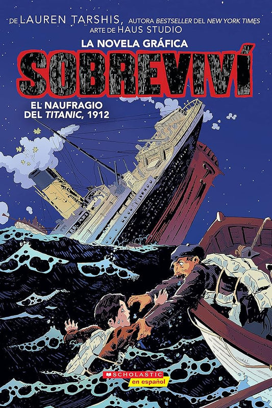 Sobreviví el naufragio del Titanic, 1912 (Graphix) (I Survived the Sinking of the Titanic, 1912) (1) (Sobreviví (Graphix)) (Spanish Edition) cover image