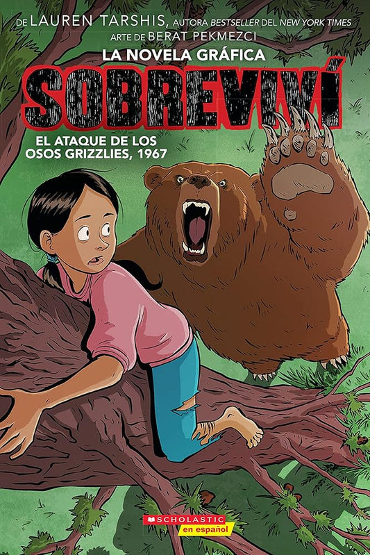 Sobreviví el ataque de los osos grizzlies, 1967 (Graphix) (I Survived the Attack of the Grizzlies, 1967) (Sobreviví (Graphix)) (Spanish Edition) cover image
