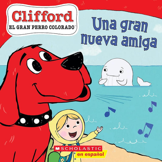 Clifford: Una gran nueva amiga (Big New Friend) (Spanish Edition) cover image