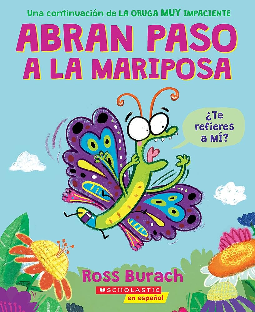 Abran paso a la mariposa: Un libro de la serie "La oruga muy impaciente" (Spanish Language Edition of Make Way for Butterfly) (Very Impatient Caterpillar) (Spanish Edition) cover image