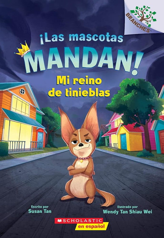 ¡Las mascotas mandan! #1: Mi reino de tinieblas (Pets Rule! #1: My Kingdom of Darkness) (Spanish Edition) cover image