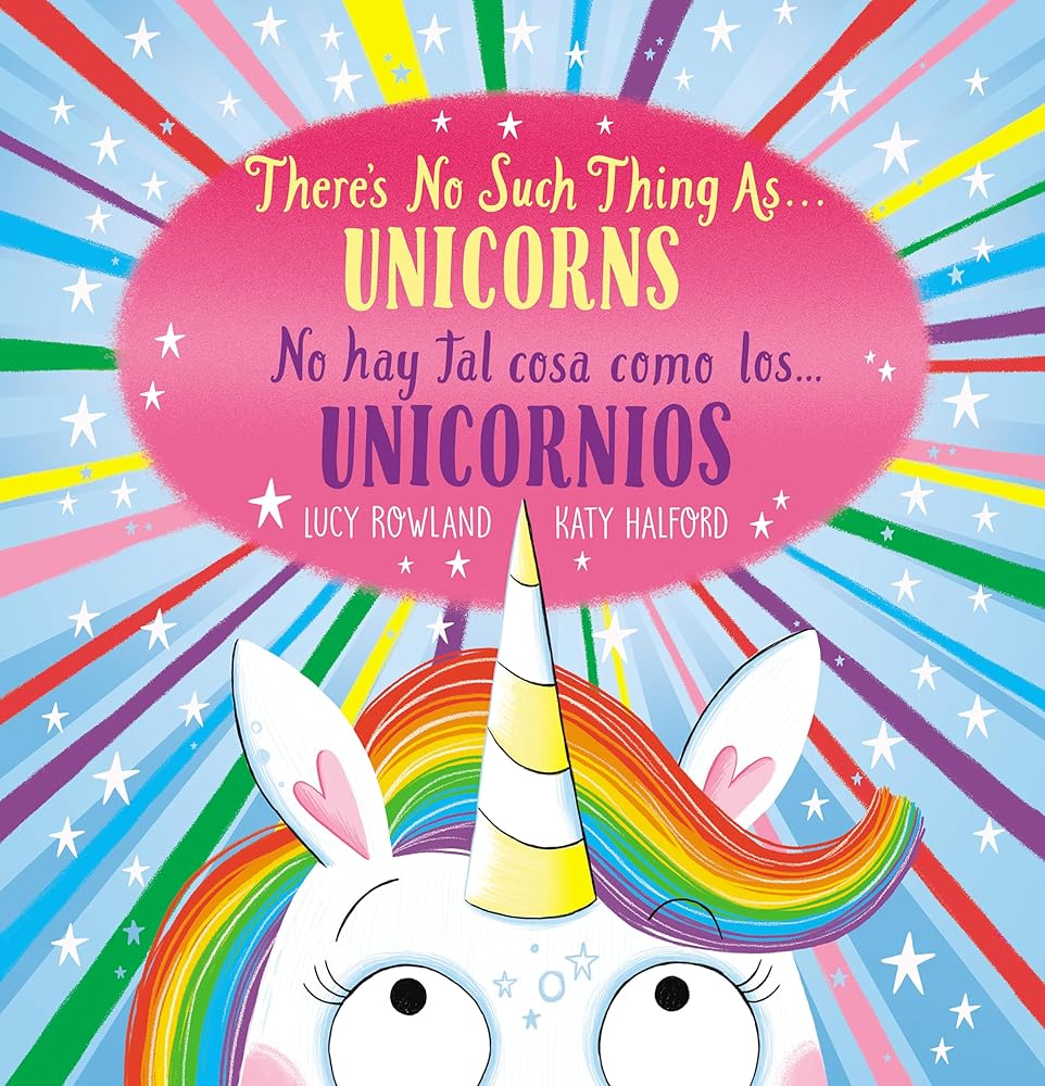 There's No Such Thing As...Unicorns / No Hay Tal Cosa Como Los... Unicornios (Scholastic Bilingual) cover image