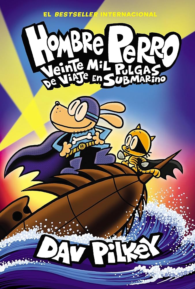 Hombre Perro: Veinte mil pulgas de viaje en submarino (Dog Man: Twenty Thousand Fleas Under the Sea) (Spanish Edition) cover image