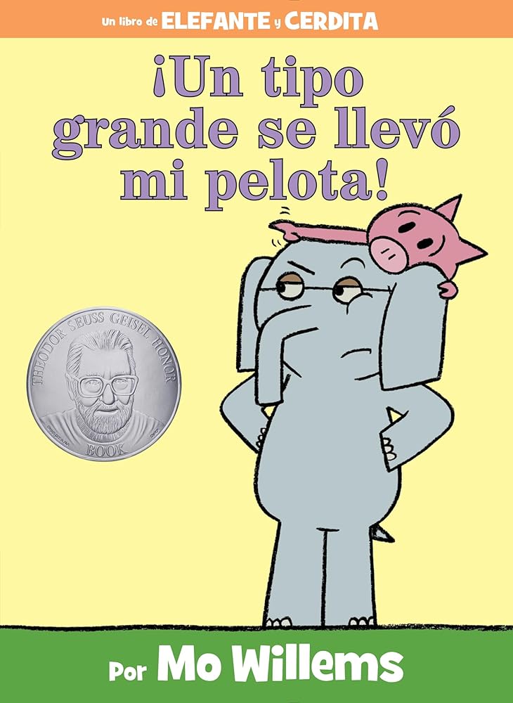 ¡Un Tipo Grande Se Llevó Mi Pelota!-An Elephant and Piggie Book, Spanish Edition cover image