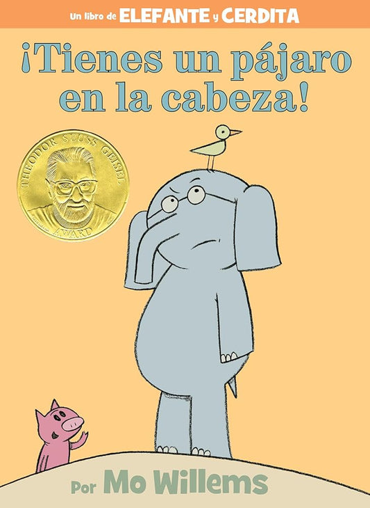 ¡Tienes un pájaro en la cabeza!-An Elephant and Piggie Book, Spanish Edition cover image
