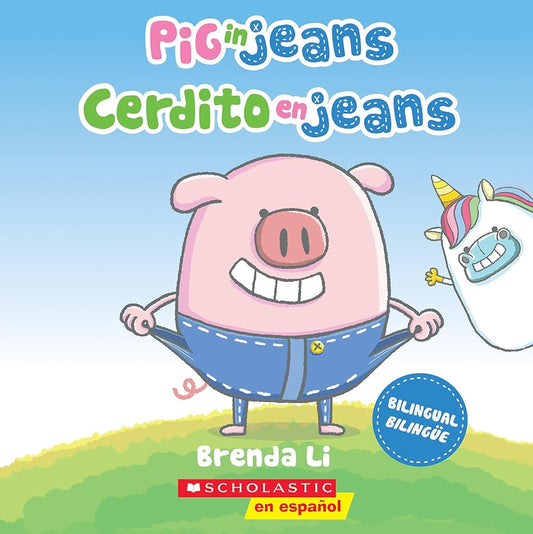 Pig in Jeans / Cerdito en jeans (Scholastic Bilingual) (Spanish and English Edition) cover image