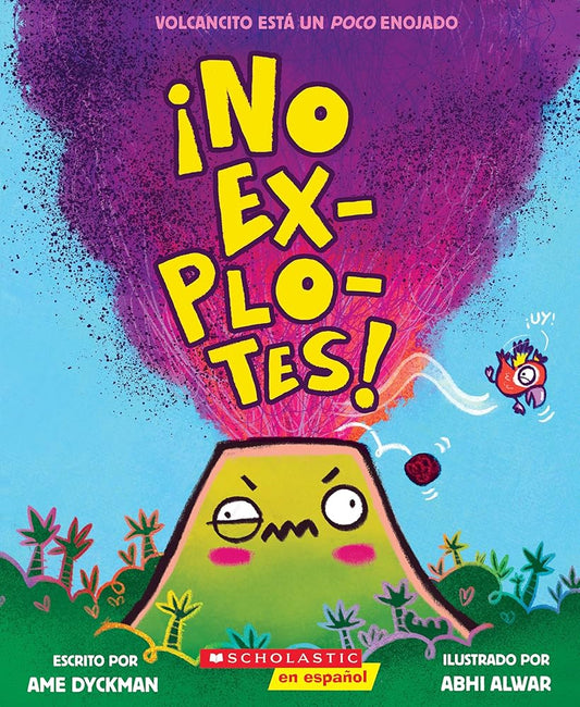 ¡No explotes! (Don't Blow Your Top!) (Spanish Edition) cover image