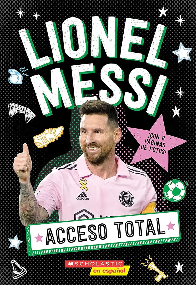 Acceso Total: Lionel Messi (All Access: Lionel Messi) (Spanish Edition) cover image