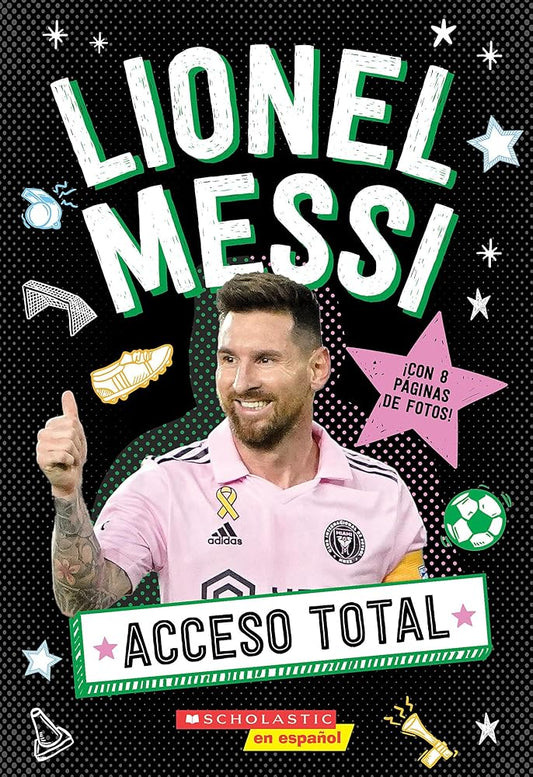 Acceso Total: Lionel Messi (All Access: Lionel Messi) (Spanish Edition) cover image