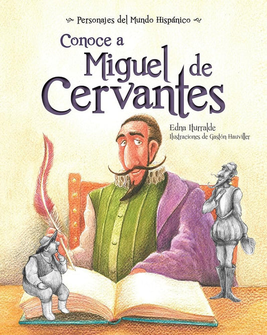 Conoce a Miguel de Cervantes ( Get to Know Miguel de Cervantes ) Spanish Edition (Personajes del Mundo Hispnico) cover image