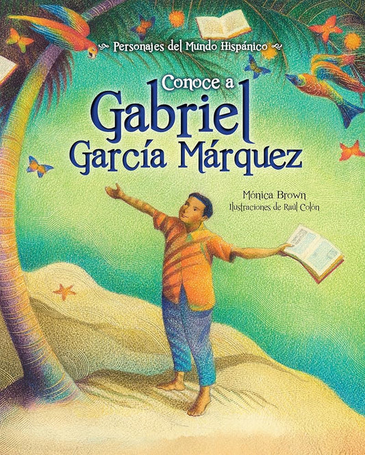 Conoce a Gabriel García Márquez / My Name is Gabito: The Life of Gabriel García Márquez (Spanish Edition) (Personajes del Mundo Hispnico) cover image