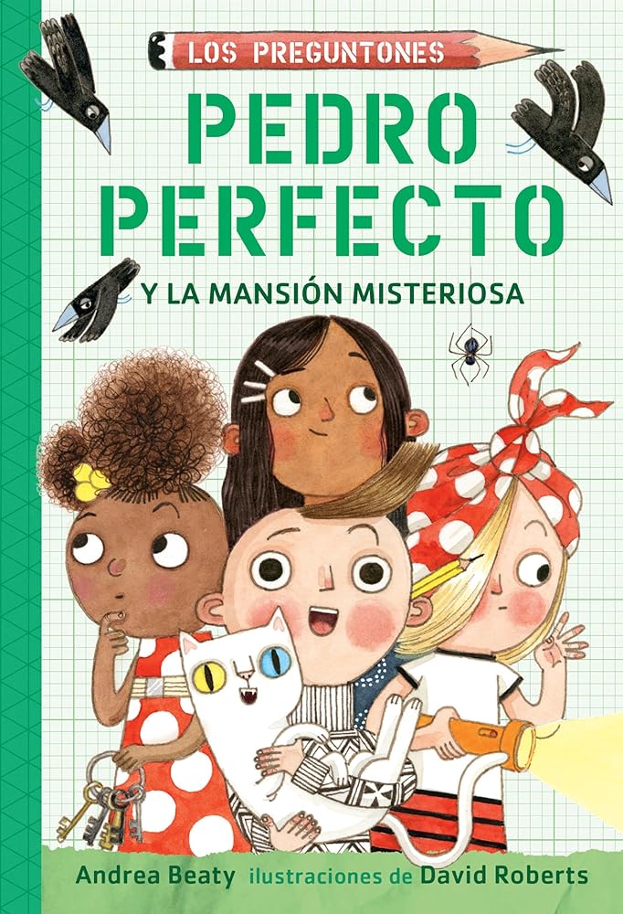 Pedro Perfecto y la Mansión Misteriosa / Iggy Peck and the Mysterious Mansion (Los Preguntones / The Questioneers) (Spanish Edition) cover image