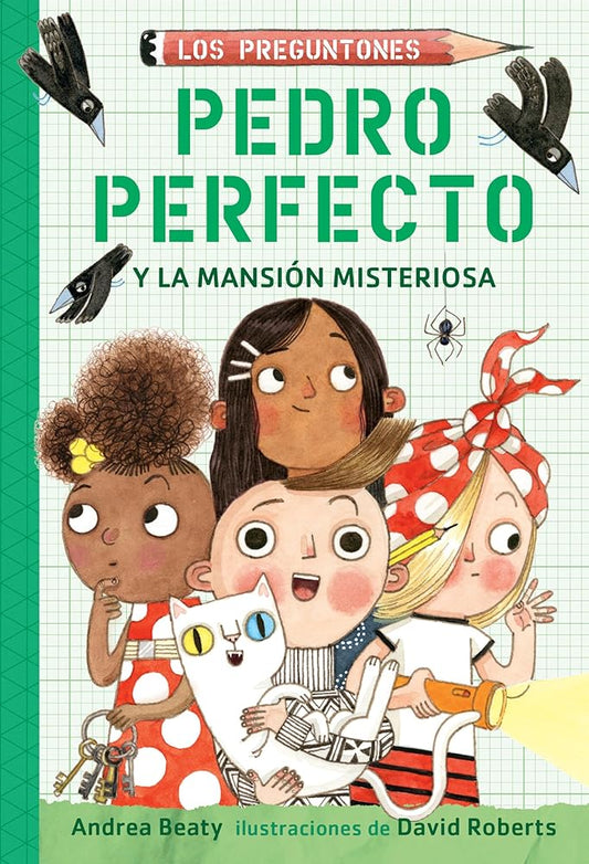 Pedro Perfecto y la Mansión Misteriosa / Iggy Peck and the Mysterious Mansion (Los Preguntones / The Questioneers) (Spanish Edition) cover image