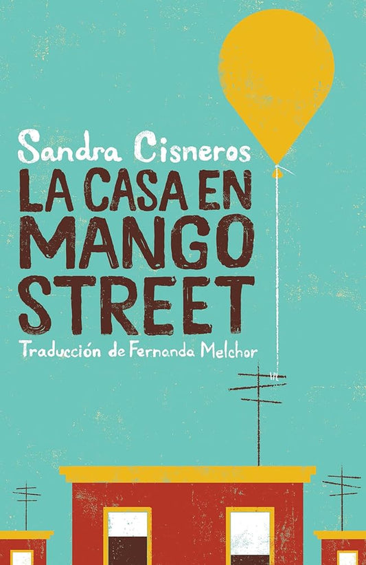 La casa en Mango Street / The House on Mango Street (Vintage Contemporaries) (Spanish Edition) cover image