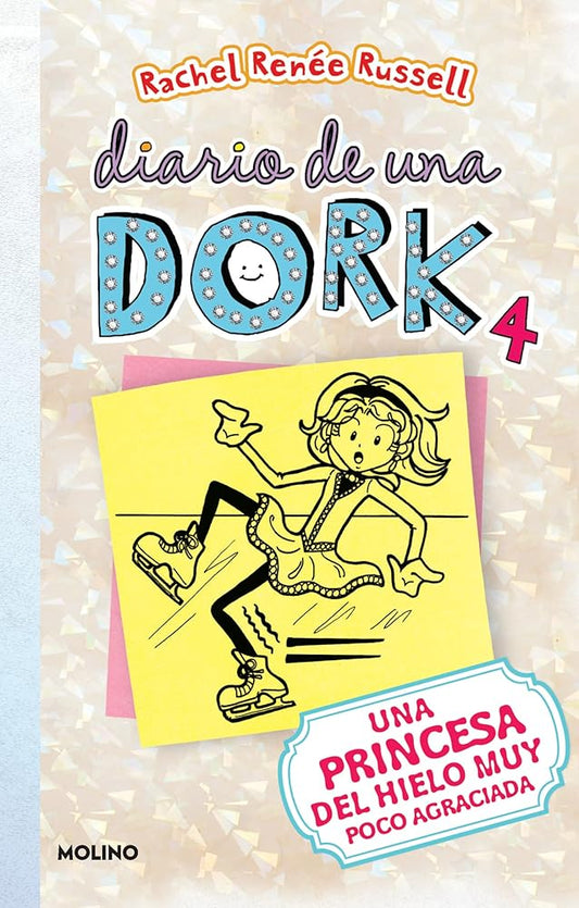 Una princesa del hielo muy poco agraciada / Dork Diaries: Tales from a Not-So-Graceful Ice Princess (Diario De Una Dork) (Spanish Edition) cover image