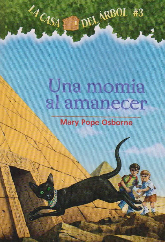 Una Momia Al Amanecer / Mummies in the Morning (La Casa Del Arbol / Magic Tree House, 3) (Spanish Edition) cover image