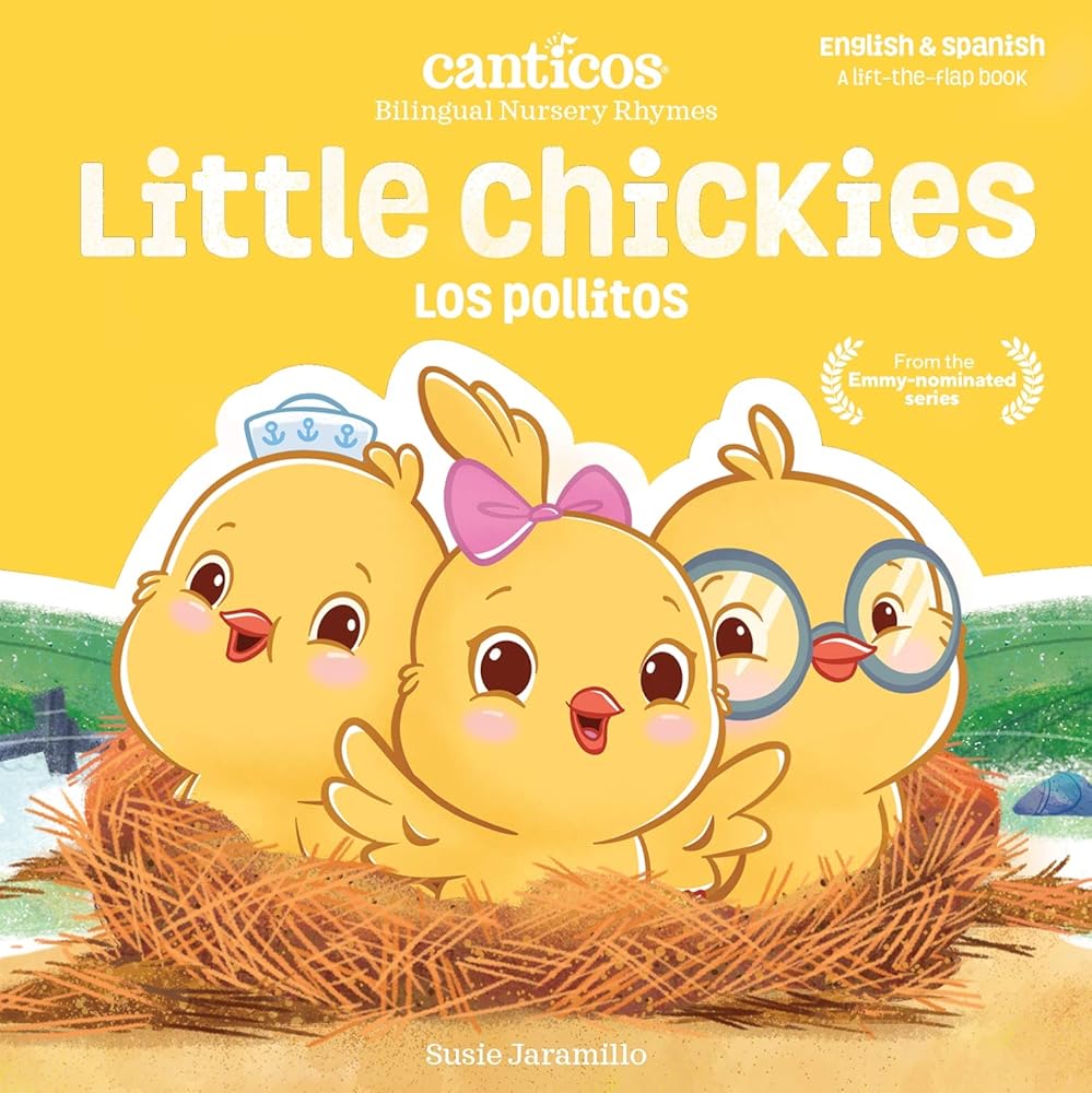 Canticos Little Chickies / Los Pollitos: Bilingual Nursery Rhymes (Canticos Bilingual Nursery Rhymes) cover image